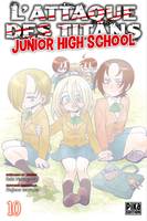 10, L'Attaque des Titans - Junior High School T10