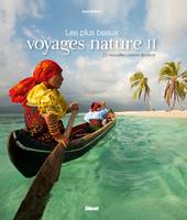 II, 25 nouvelles raisons de partir, Les plus beaux voyages nature T02, 25 nouvelles raisons de partir