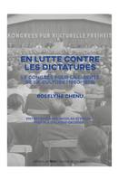 En lutte contre les dicatures: Le congrès pour la liberté de la culture (1950-1978) [Paperback] Chenu, Roselyne; Grosser, Alfred and Stenger, Nicolas, LE CONGRES POUR LA LIBERTE DE LA CULTURE (1950-1978)