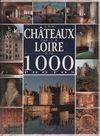 Les châteaux de la Loire en 1000 photos