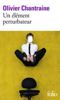 Un élément perturbateur