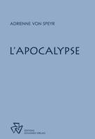 Oeuvres complètes, L'apocalypse, Méditations sur le livre de la Révélation