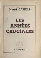 Les années cruciales, Fresque épique