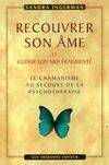 Recouvrer son âme et guérir son moi fragmenté