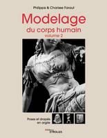 2, Modelage du corps humain - Volume 2, Poses et drapés en argile