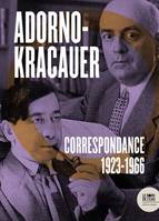 Correspondance 1923-1966, Théodor W. Ardono et Siegfried Kracauer