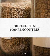 30 recettes, 1000 rencontres