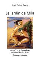 Le jardin de Mila; suivi de Y