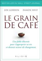 Le grain de café, Une fable illustrée pour s'approprier sa vie et devenir acteur de changement