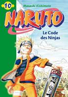 Naruto Hachette Jeunesse, 10, Naruto 10 - Le Code des Ninjas