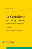 1, Le Capitalisme et ses rythmes,, Sous le regard des géants