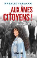 Aux âmes citoyens ! - Apocalypse now