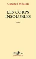 Les corps insolubles, Roman