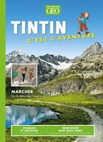 Tintin c'est l'aventure 15, Marcher ou le début de l'anveture