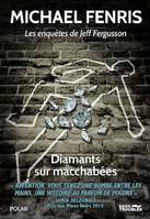 Diamants sur Macchabées, Les enquêtes de Jeff Ferguson