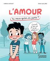 L'amour, Tu veux qu'on en parle