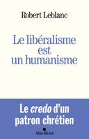 Le Libéralisme est un humanisme