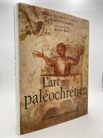 L'Art paléochrétien. Des origines à Byzance