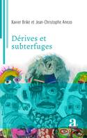 Dérives et subterfuges