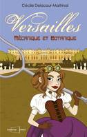 Versailles mécanique et botanique
