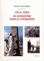 1914-1924, 26 communes dans la tourmente