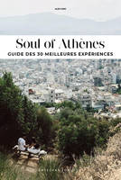 Soul of Athènes, Guide des 30 meilleures expériences