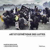 Art et esthétique des luttes, Scènes de la contestation contemporaine