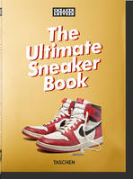 Sneaker Freaker. The Ultimate Sneaker Book. 40th Ed (GB)