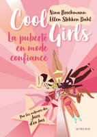 Cool girls, La puberté en mode confiance