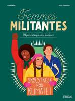 Femmes inspirantes Femmes militantes - 23 portraits qui nous inspirent