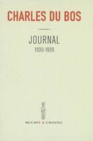 Journal / Charles Du Bos, Tome 3, 1930-1939, JOURNAL 1930-1939