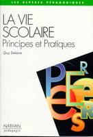 La vie scolaire, principes et pratiques