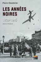 Les Annees Noires 1939-1940. Droit et Histoire, droit et histoire