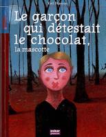 PETIT GARCON QUI DETESTAIT LE CHOCOLAT. MASCOTTE