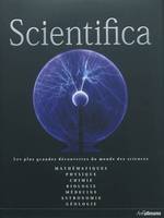 Scientifica / guide du monde des sciences : mathématique, physique, astronomie, biologie, chimie, gé, guide du monde des sciences