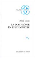 LA DIACHRONIE EN PSYCHANALYSE