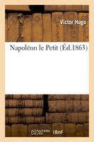 Napoléon le Petit (Éd.1863)