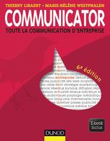 Communicator - 6e éd. - Le guide de la communication d'entreprise - Ebook inclus, Le guide de la communication d'entreprise - Ebook inclus