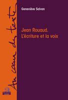 Jean Rouaud, L'écriture et la voix