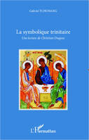 La symbolique trinitaire, Une lecture de Christian Duquoc