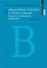 Bibliothèque publique et public library, Essai d'une généalogie comparée