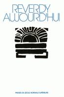 Reverdy aujourd'hui, actes du