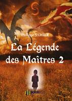 La Légende des Maîtres 2