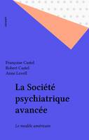 La Société psychiatrique avancée, le modèle américain