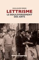 Lettrisme, Le bouleversement des arts