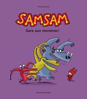 5, Les aventures de SamSam, Tome 05, Gare aux monstres !