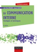 La communication interne - 4e édition, Stratégies et techniques