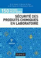 150 fiches pratiques de sécurité des produits chimiques au laboratoire - 5e éd. - Conforme au réglem, Conforme au règlement européen CLP