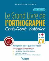 Le Grand Livre de l'orthographe - Certificat Voltaire, Atteignez le score que vous visez !