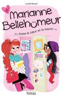 2, Marianne Bellehumeur T02, Entre le coeur et la raison